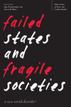 Failed States and Fragile Societies: A New World Disorder? by Ingo Trauschweizer and Steven M. Miner