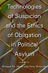 Technologies of Suspicion and the Ethics of Obligation in Political Asylum