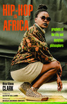 Hip-Hop in Africa : Prophets of the City and Dustyfoot Philosophers by Msia Kibona Clark