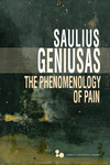 The Phenomenology of Pain by Saulius Geniusas