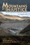 Mountains of Injustice : Social and Environmental Justice in Appalachia by Michele Morrone and Geoffrey L. Buckley