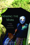 Making the Mark : Gender, Identity, and Genital Cutting by Miroslava Prazak