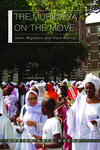 The Muridiyya on the Move : Islam, Migration, and Place Making