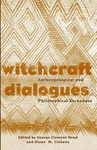 Witchcraft Dialogues : Anthropological and Philosophical Exchanges