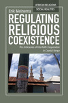 Regulating Religious Coexistence : The Intricacies of Interfaith Cooperation in Coastal Kenya by Erik Meinema
